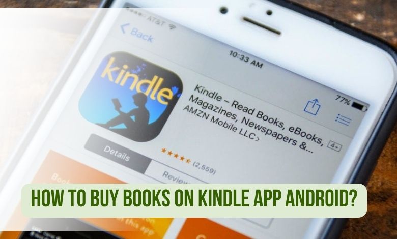 How to Buy Books on Kindle App Android