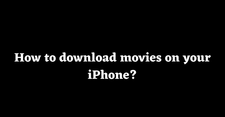 How to Download Free Movies on Iphone