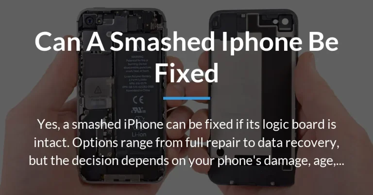 can a smashed iphone be fixed