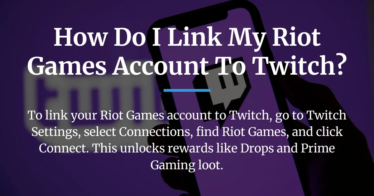 How do I link my Riot Games account to Twitch?