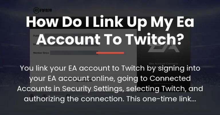 How do I link up my EA account to Twitch?