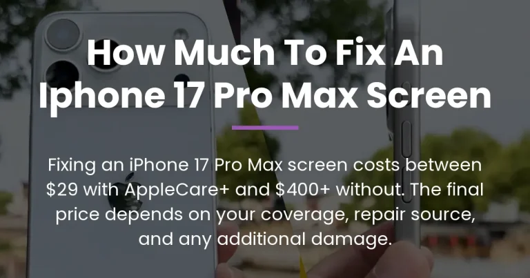 how much to fix an iphone 17 pro max screen
