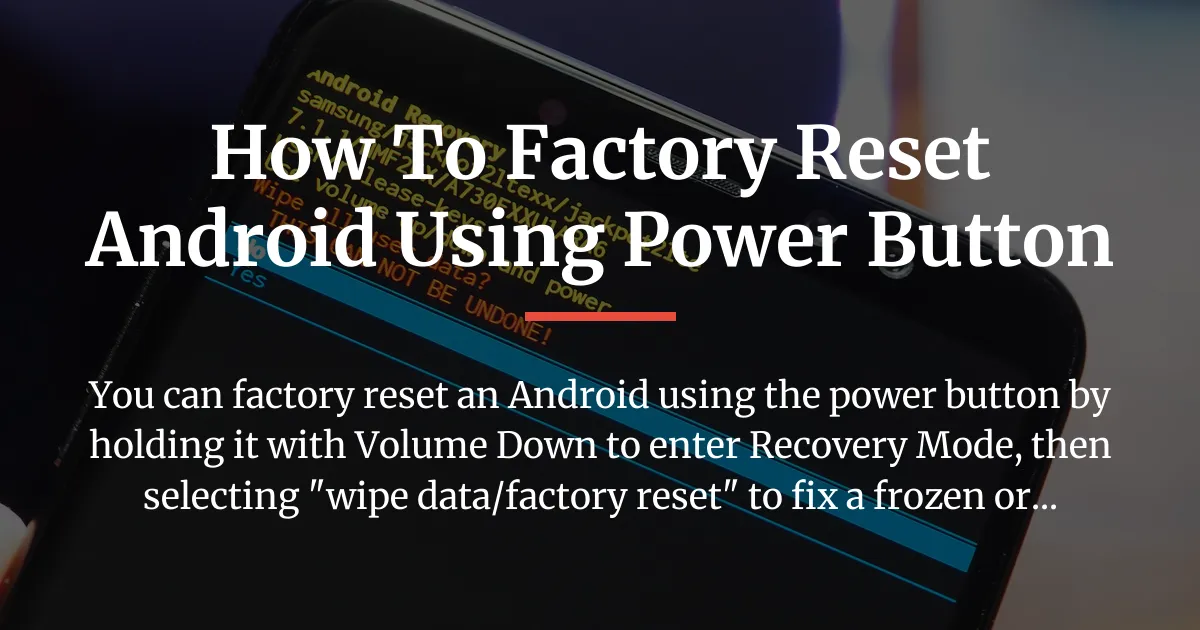 how to factory reset android using power button