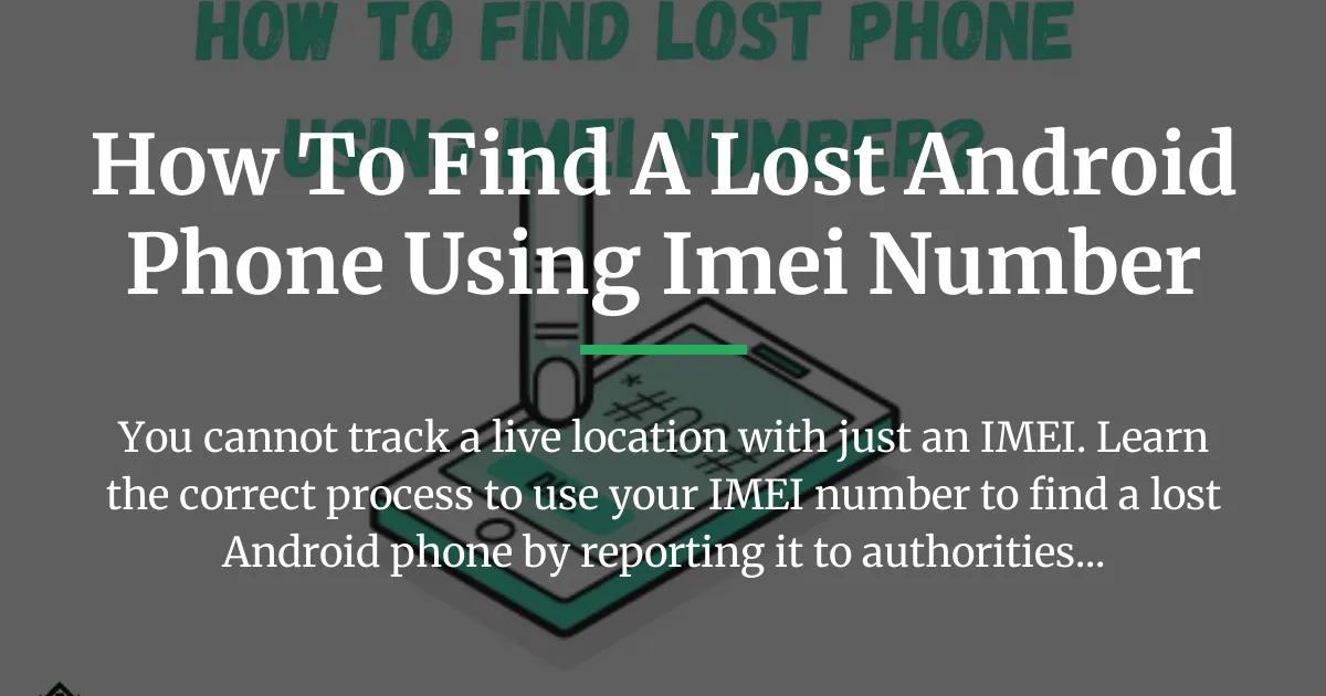 how to find a lost android phone using imei number