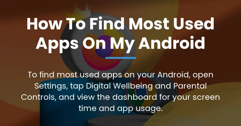 how to find most used apps on my android