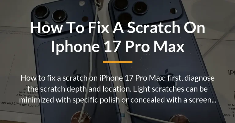 how to fix a scratch on iphone 17 pro max