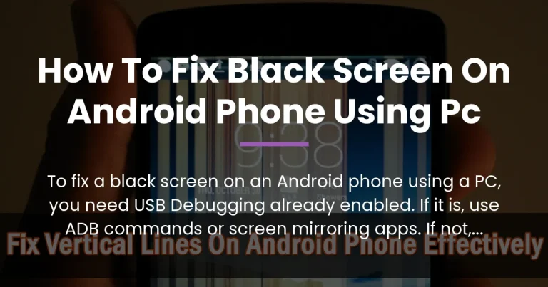 how to fix black screen on android phone using pc