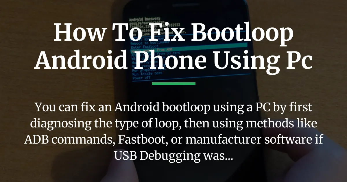 how to fix bootloop android phone using pc