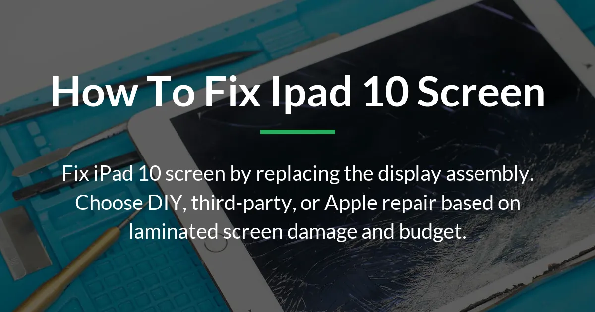 how to fix ipad 10 screen