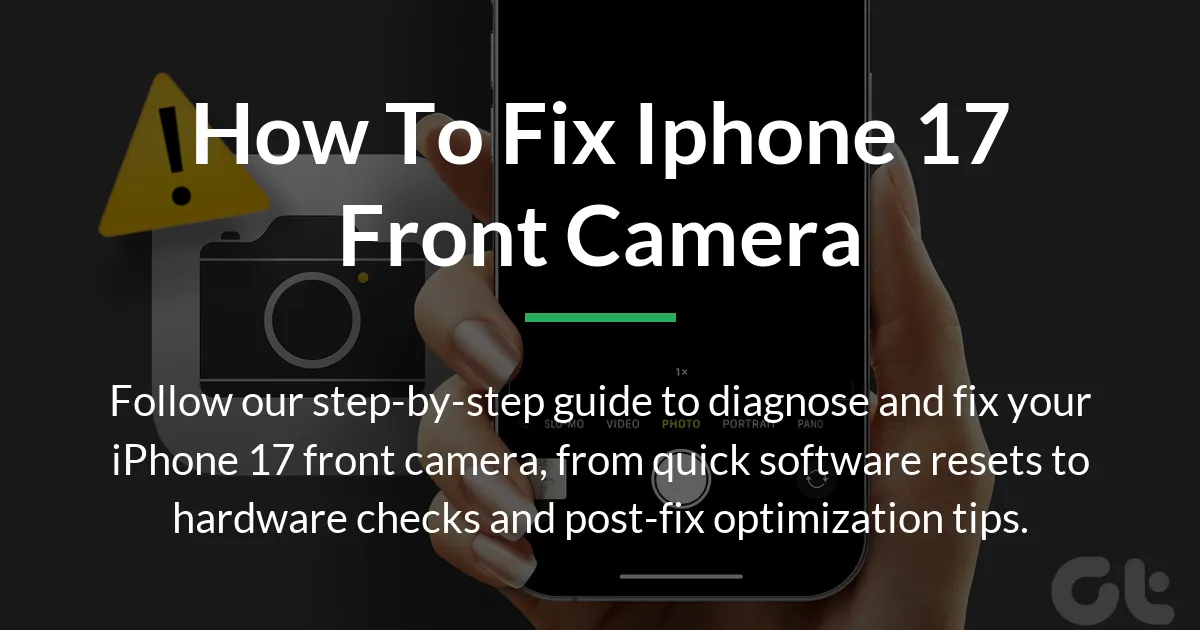 how to fix iphone 17 front camera