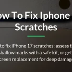 how to fix iphone 17 scratches