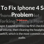 how to fix iphone 4 sound problem