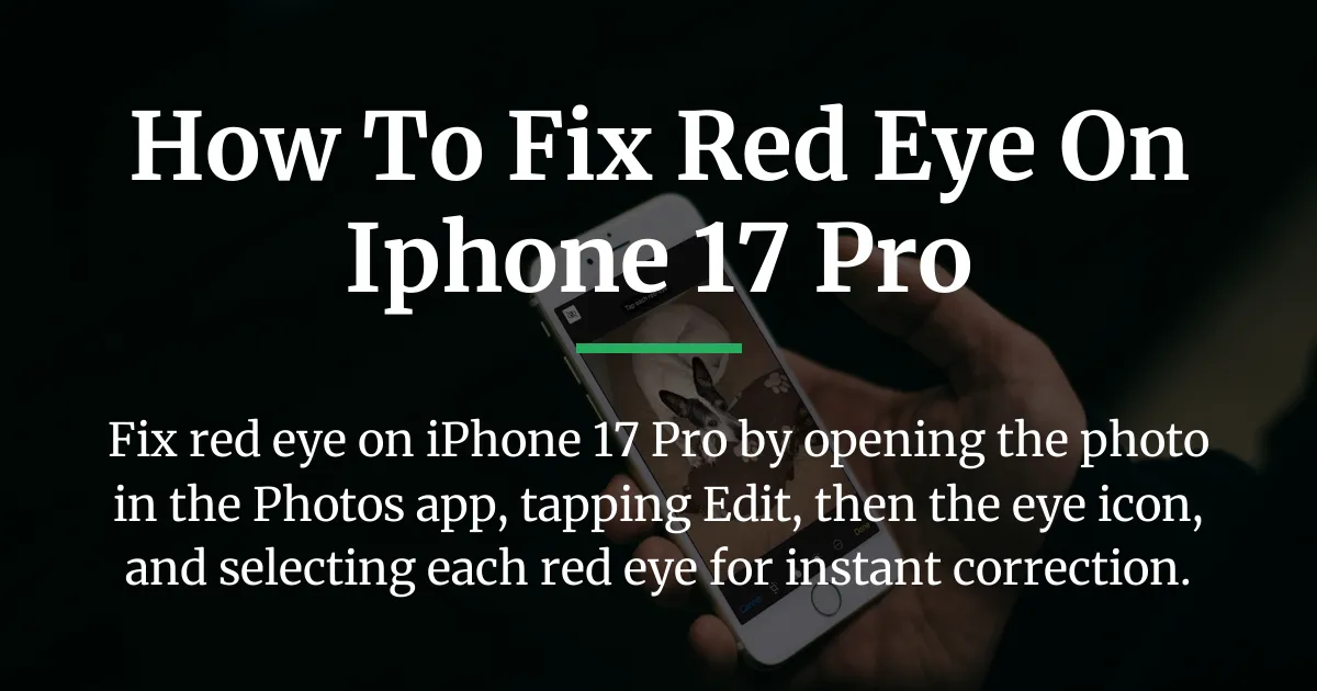 how to fix red eye on iphone 17 pro