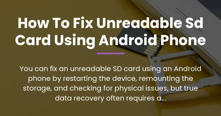 how to fix unreadable sd card using android phone