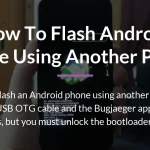how to flash android phone using another phone