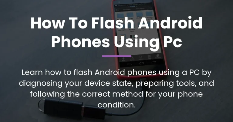 how to flash android phones using pc