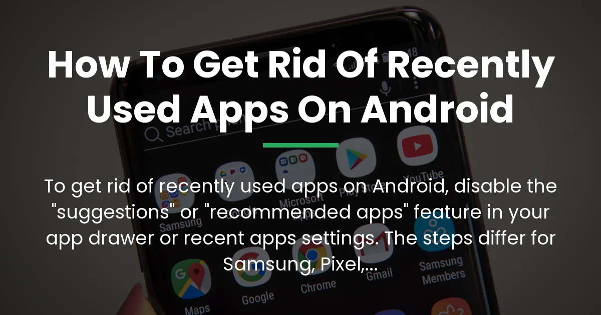 how to get rid of recently used apps on android