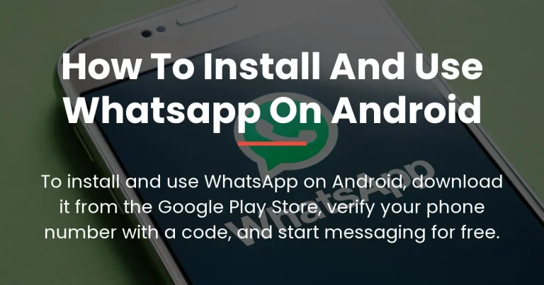 how to install and use whatsapp on android