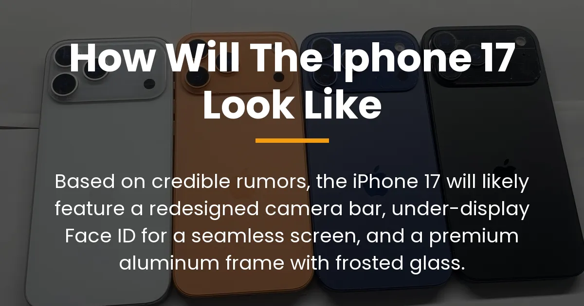 how will the iphone 17 look like