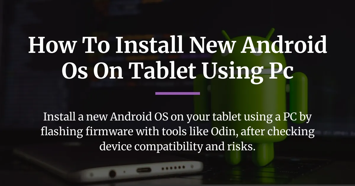 how to install new android os on tablet using pc